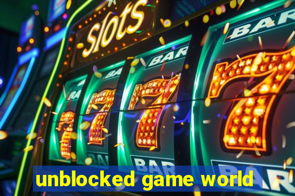 unblocked game world